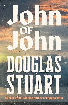 John of John | Douglas Stuart | Pan Macmillan India | Rs 899 | 416 pages