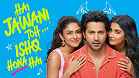 X : Hai Jawani Toh Ishq Hona Hai receives mixed reactions from netizens