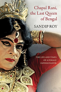 Chapal Rani, the Last Queen of Bengal by Sandip Roy (Seagull Books)