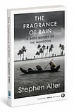 The Fragrance of Rain: A Brief History of the Monsoon by Stephen Alter