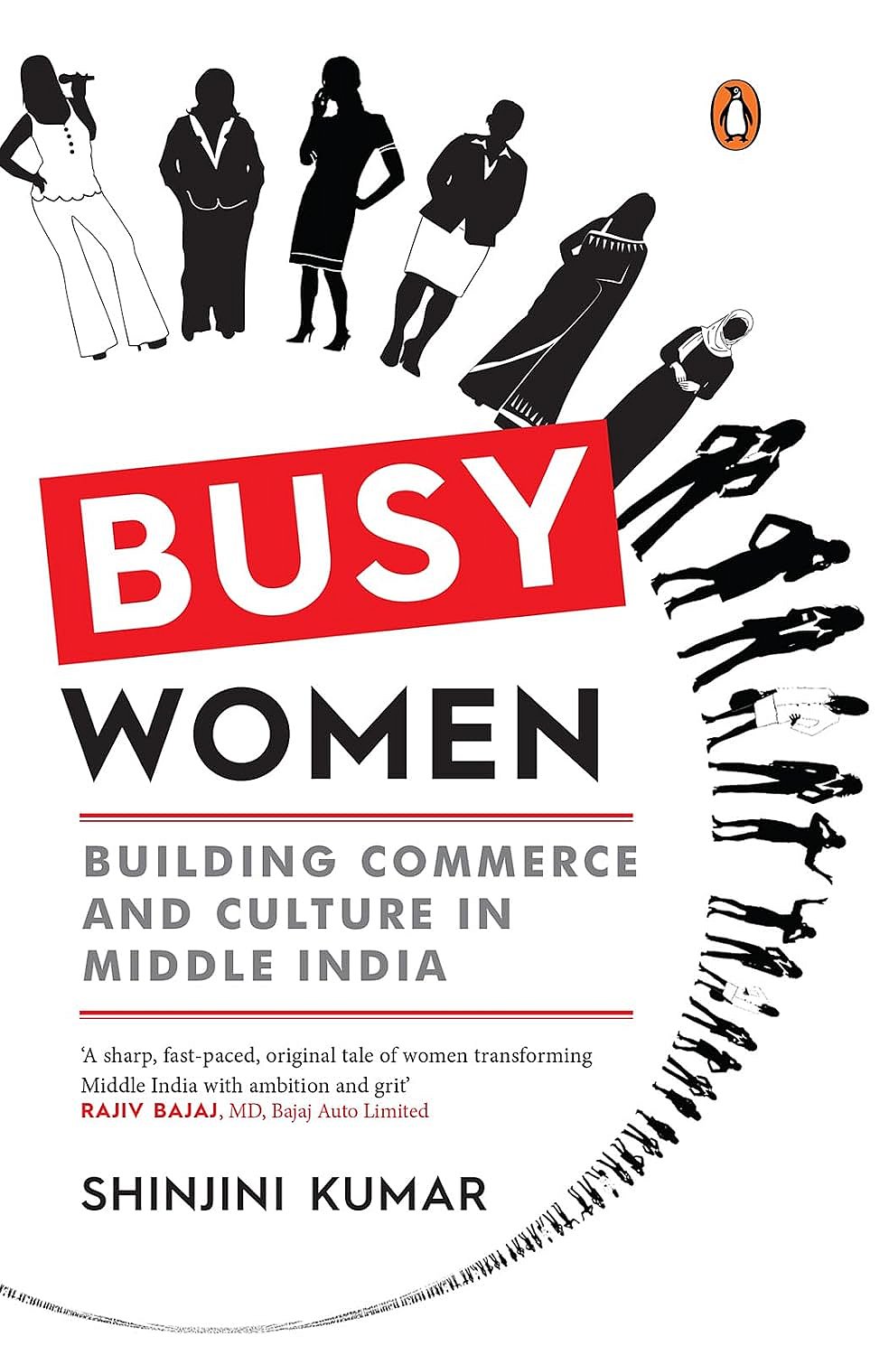 Busy Women: Building Commerce and Culture in Middle India by Shinjini Kumar - null