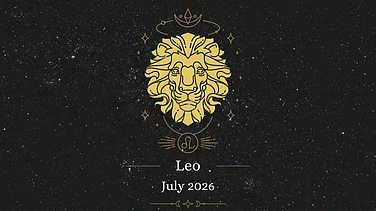 Leo July 2026 Horoscope: Study Achievements, Career Stability, Wealth Growth & Lasting Bonds