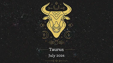 Taurus July 2026 Horoscope: Academic Growth, Career Success, Financial Gains & Strong Bonds