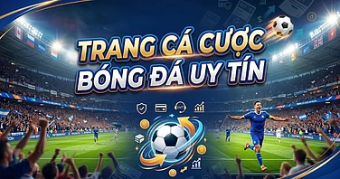 Trang Cá Cược Bóng Đá Uy Tín, Cập Nhật Tỷ Lệ Kèo Trực Tuyến