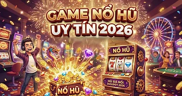 Game Nổ Hũ Uy Tín - Trang Quay Slot Giải Trí Xanh Chín 2026
