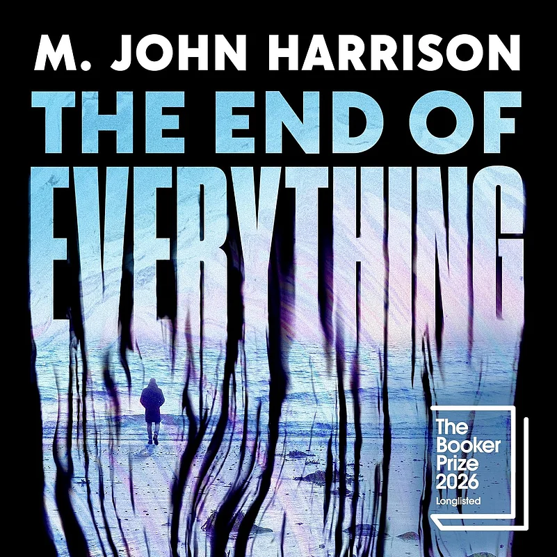 M. John Harrisons The End of Everything