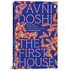 The First House by Avni Doshi