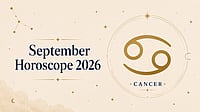 Cancer September 2026 Horoscope: Career Progress, Financial Stability, Love, Education & Health Focus Cancer Monthly Horoscope for September 2026