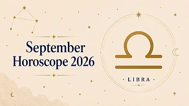 Libra September 2026 Horoscope: Career Rewards, Financial Gains, Love Joy, Academic Growth & Strong Health