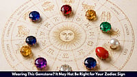 Wearing This Gemstone? It May Not Be Right For Your Zodiac Sign