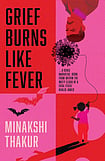 Loss In The Time Of Covid: Review of ‘Grief Burns Like Fever’ Grief Burns Like Fever