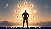 Is Your Birth Date on This List? You May Be a Natural Leader Is Your Birth Date on This List? You May Be a Natural Leader