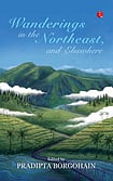 Review Of ‘Wanderings In The Northeast, And Elsewhere’ Wanderings in the Northeast, and Elsewhere