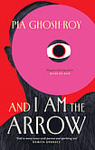 And I Am the Arrow
