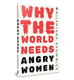 'I'm Fascinated By How Differently Men And Women Express Anger' Women's anger has shaped India’s conscience