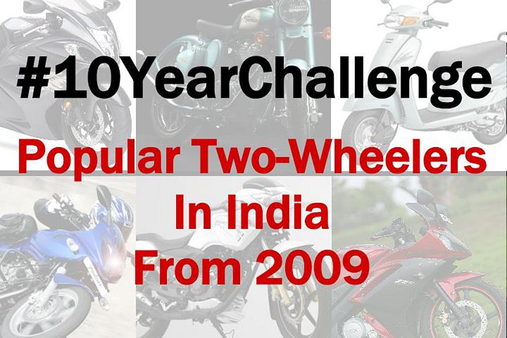 10 Year Challenge: Most Popular Two-wheelers Of India