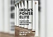 Book Excerpt: 'India's Power Elite' By Sanjaya Baru Book Excerpt: 'India's Power Elite' By Sanjaya Baru