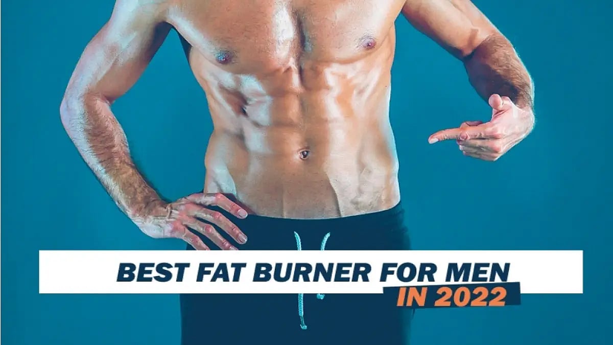 Best Fat Burner for Men 2023