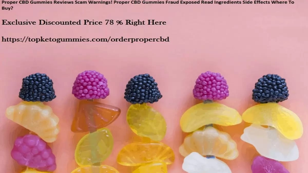 Proper CBD Gummies