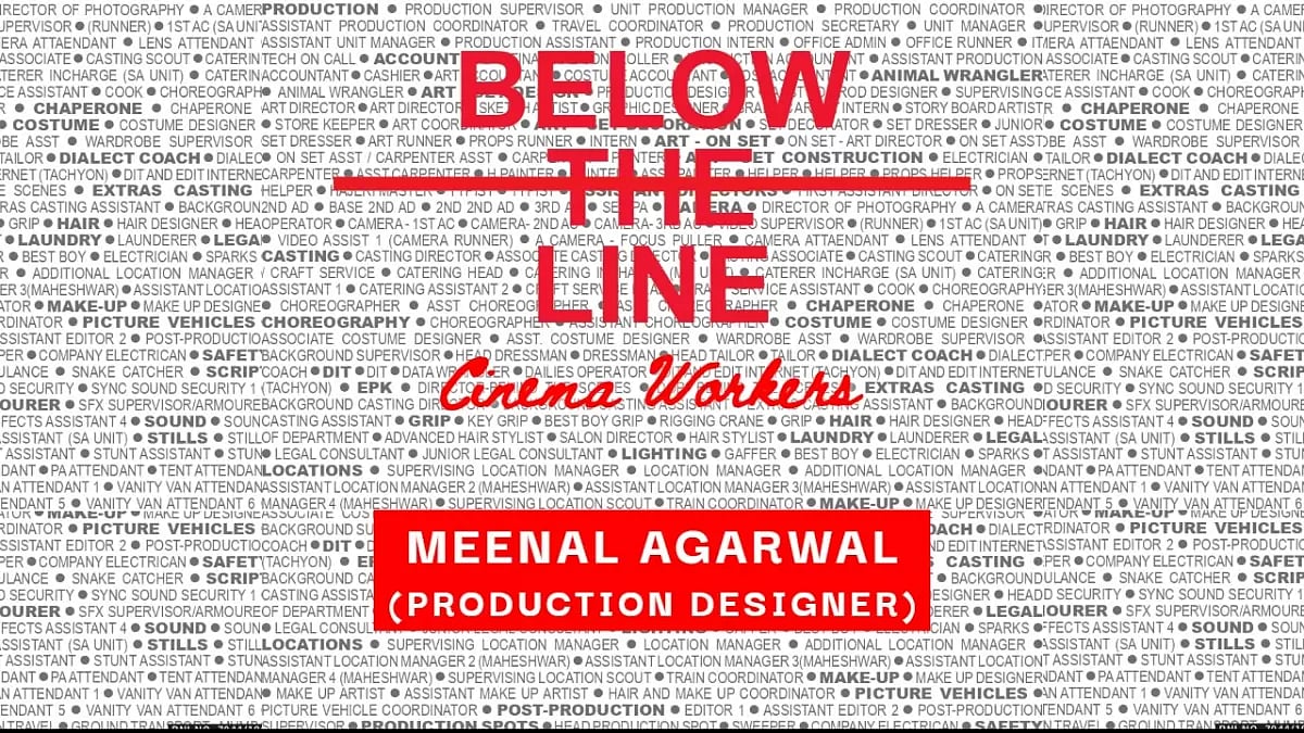 Anniversary Issue | Below The Line Cinema Workers | Meenal Agarwal (Production Designer)