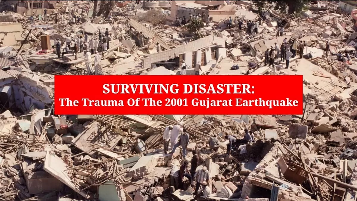 Surviving Disaster: The Trauma of the 2001 Gujarat Earthquake