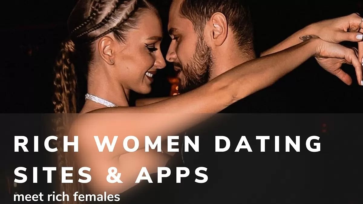 Rich Women Dating Sites