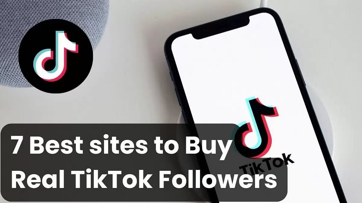 Best Sites To Buy Real TikTok Followers 