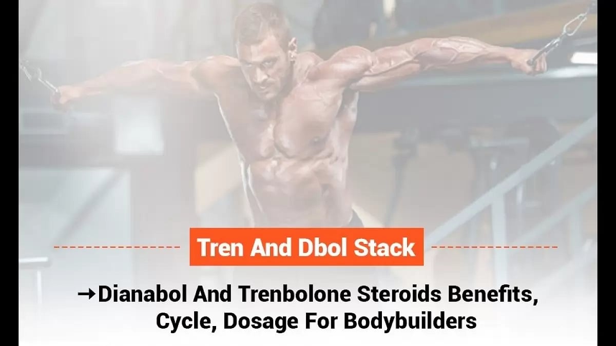 Tren And Dbol Stack