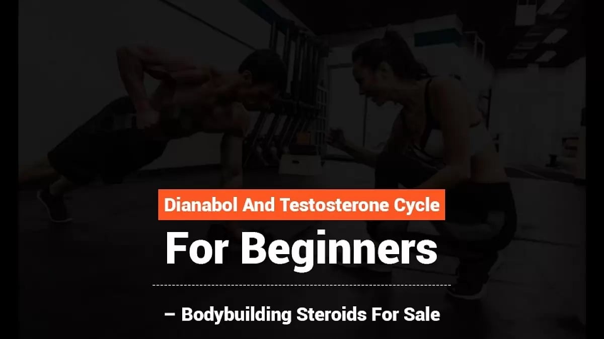Dianabol And Testosterone Cycle 