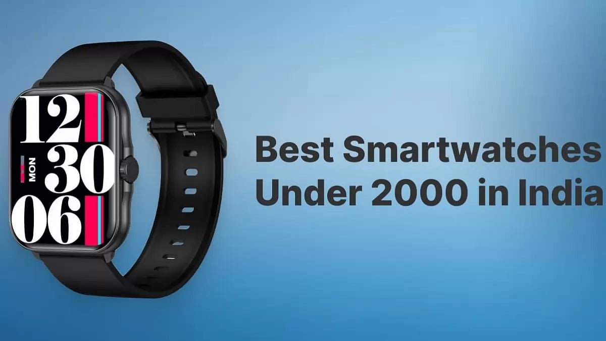 Best Smartwatches Under 2000 in India