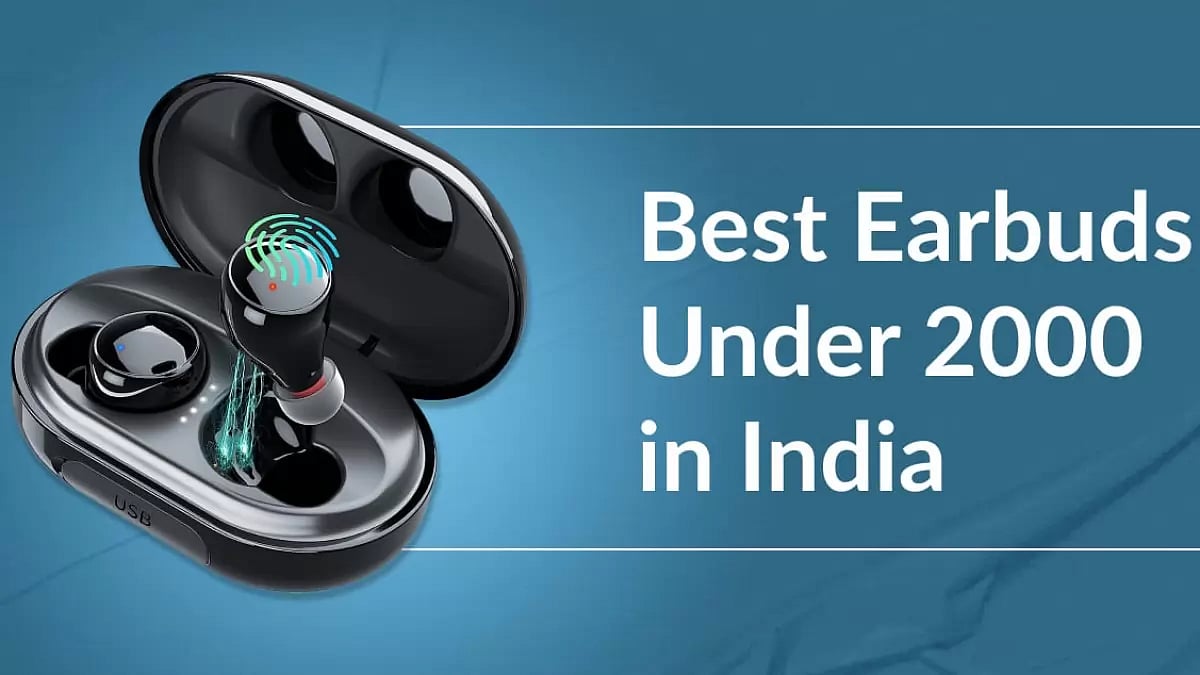Best Earbuds Under 2000 in India