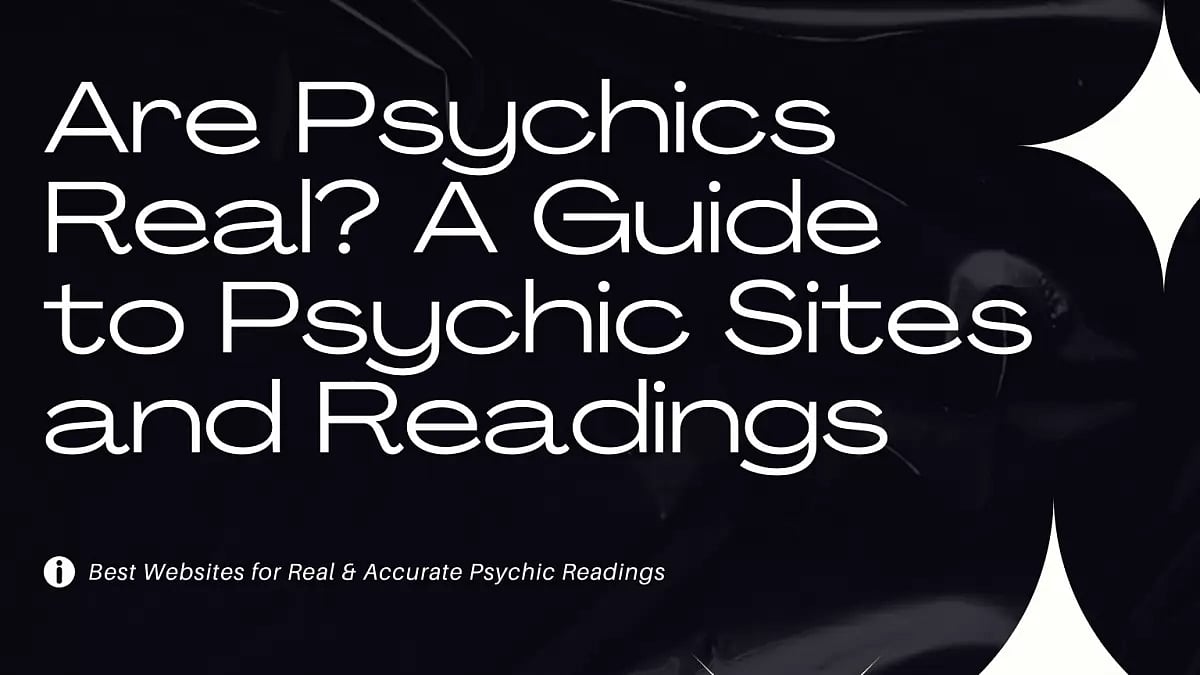 Are Psychics Real A Guide to Psychic Sites and Readings