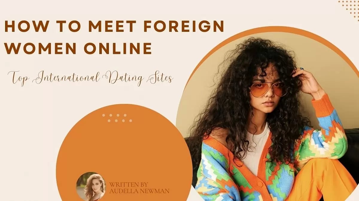 How to Meet Foreign Women