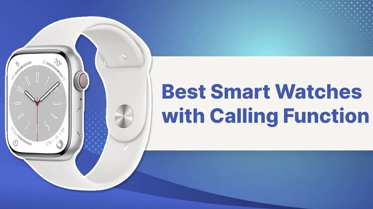 Best Smart Watches with Calling Function