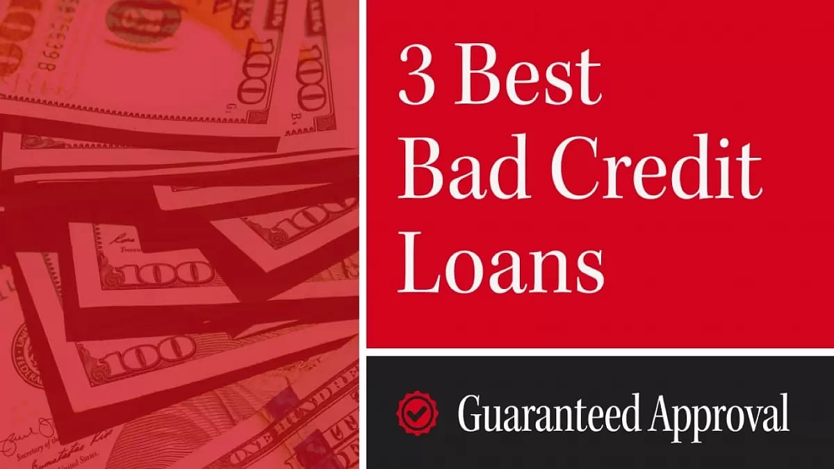 Best Bad Credit Loans Guaranteed Approval