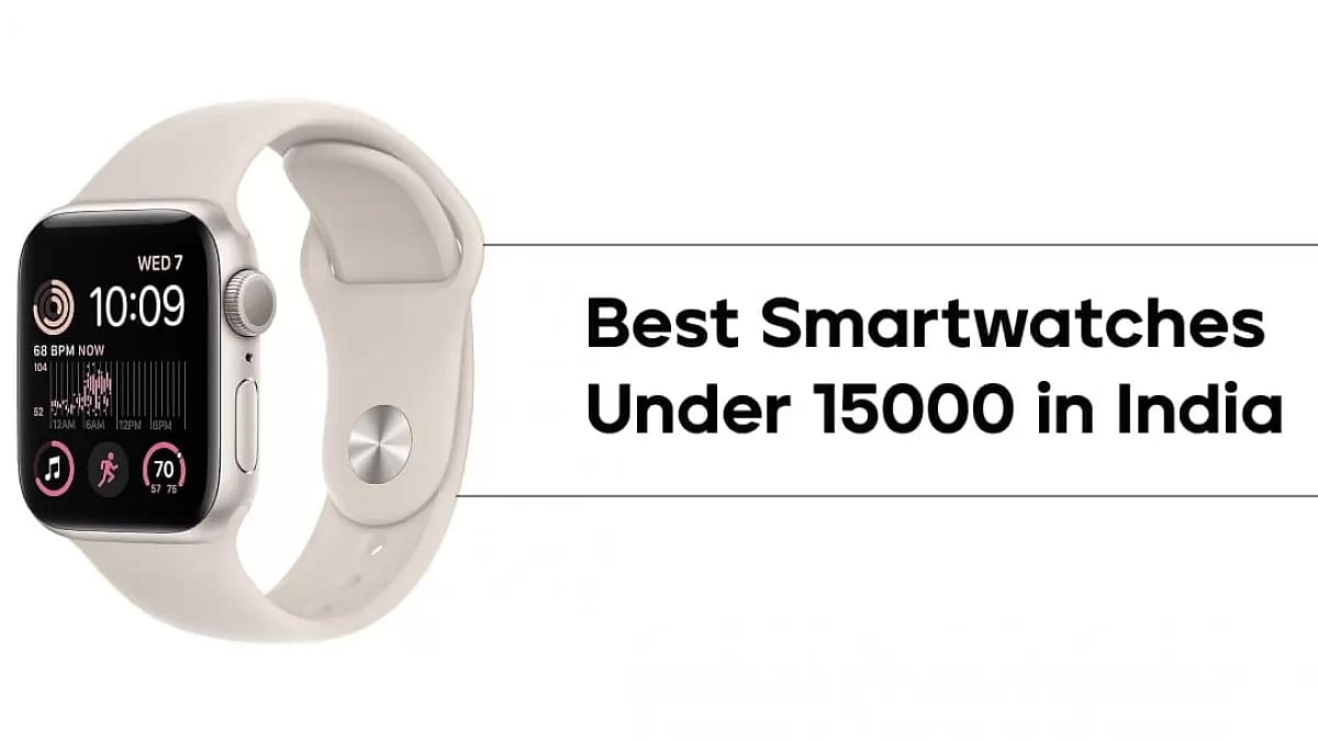 Best Smartwatches Under 15000 