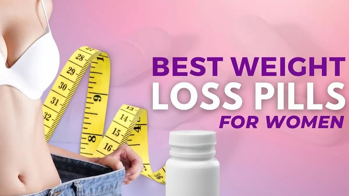 Weight Loss Pills for Women