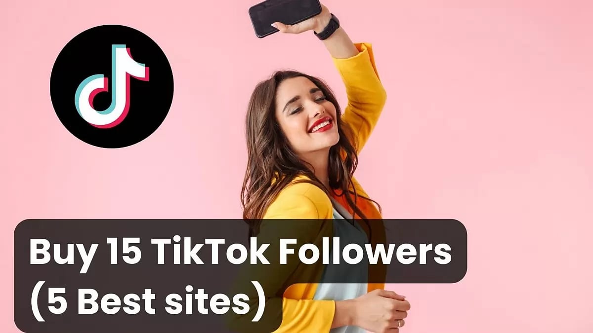 Buy 15 TikTok Followers Cheap