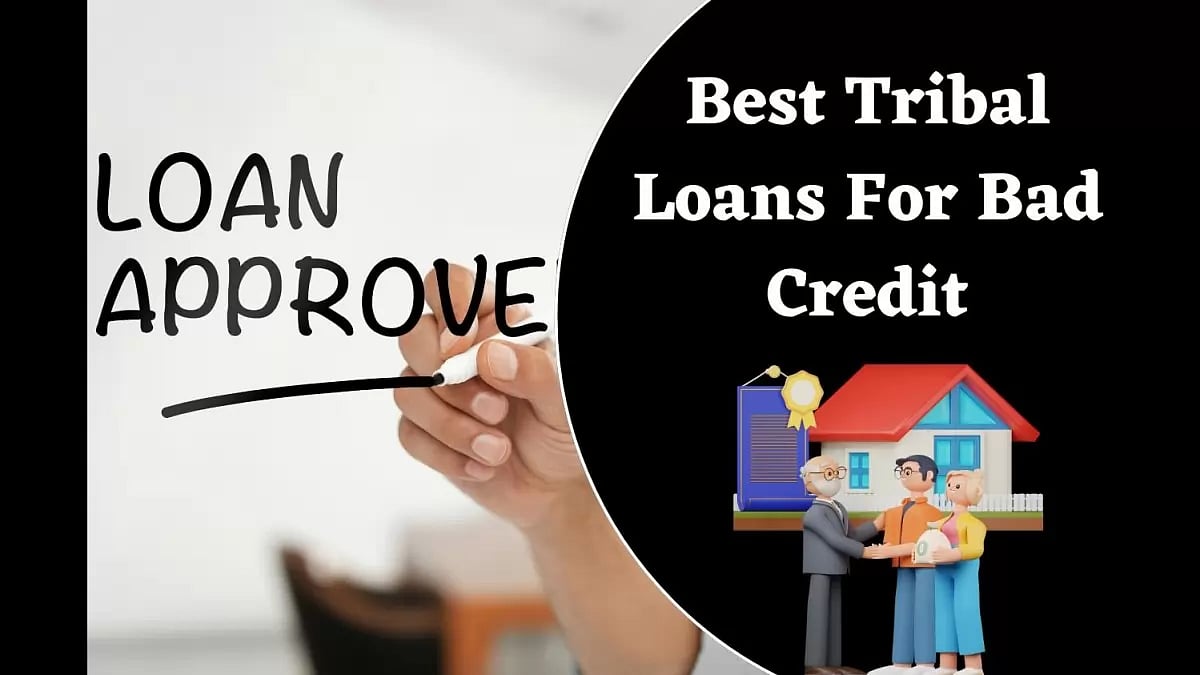 Best Tribal Loans For Bad Credit 