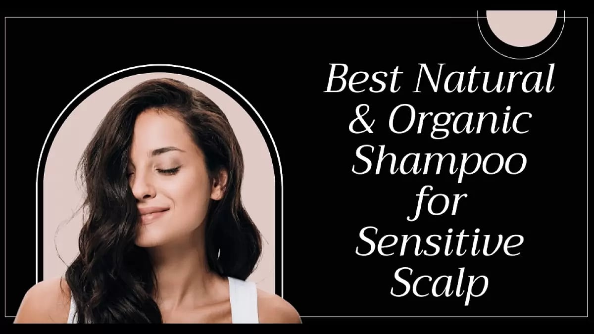 Best Natural & Organic Shampoo On Amazon For Sensitive Scalp 