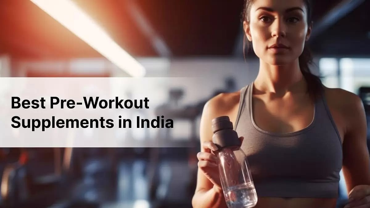 Best Pre Workout Supplements in India