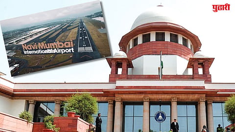 Navi Mumbai Airport renaming Supreme Court