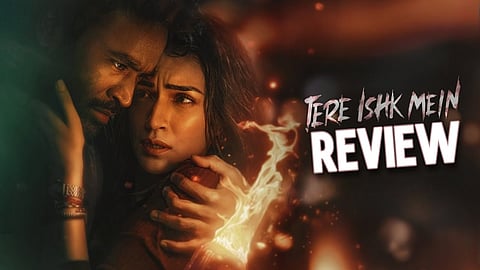 Dhanush's Tere Ishk Mein Review 
