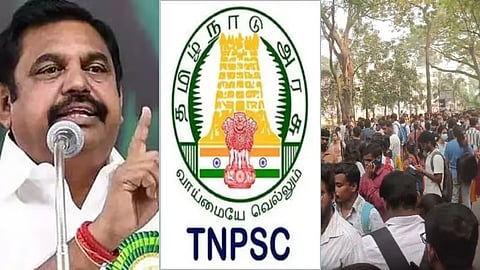 குரூப் 2 தேர்வு ரத்துசெய்யப்பட்டதற்கு திமுக அரசை விமர்சித்த EPS