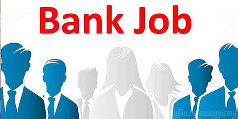 பட்டதாரி மாணவர்களுக்கு வங்கியில் அதிகாரி மற்றும் அலுவலக உதவியாளர் வேலை