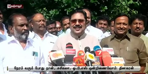 நானும் சசிகலாவும் ஓ.பன்னீர்செல்வமும் நேரம் வரும்போது ஒன்றிணைவோம் - டிடிவி தினகரன்