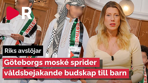 Riks avslöjar: Moskén lär ut våldsbejakande ideologi till barn