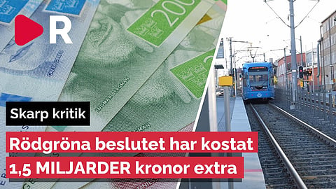 Rödgröna beslutet i Stockholm kostar skattebetalarna 1,5 miljarder kr extra