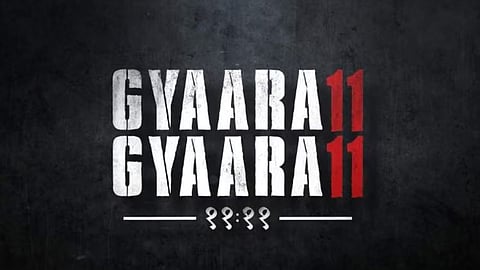Gyaarah Gyaarah Teaser