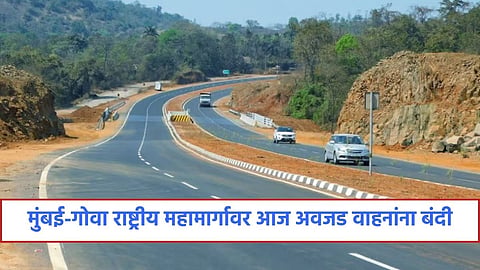 heavy vehicles ban on mumbai goa national highway in Today
